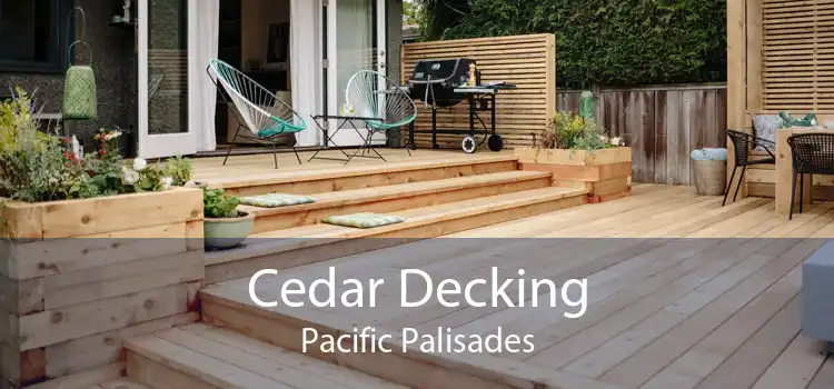 Cedar Decking Pacific Palisades