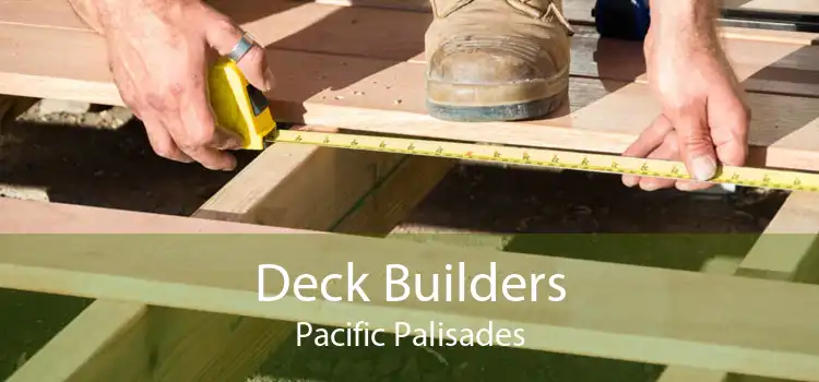 Deck Builders Pacific Palisades