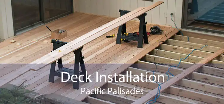 Deck Installation Pacific Palisades