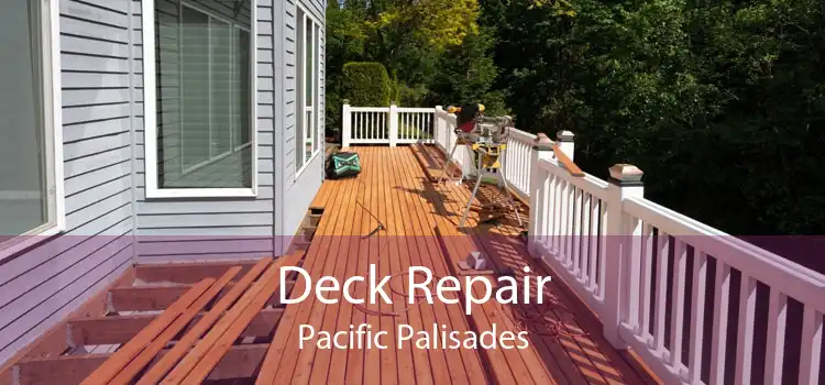 Deck Repair Pacific Palisades