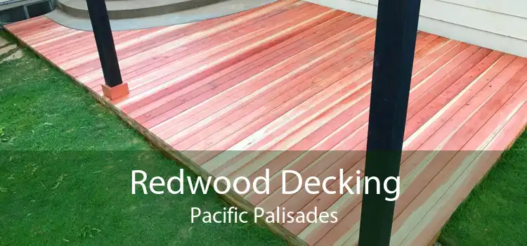 Redwood Decking Pacific Palisades